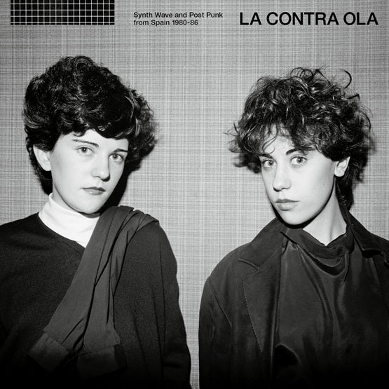 VA La Contra Ola Synth Pop & Post Punk from Spain 1980 - 86